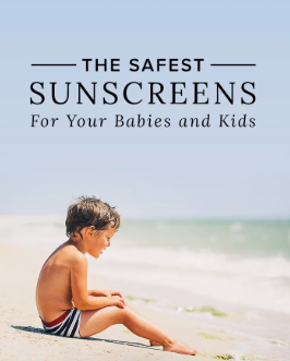 Top 13 Kids Best Protection & Safe Sunscreens